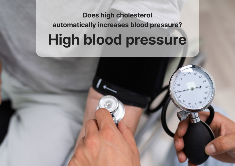 Does high cholesterol automatically increases blood pressure?